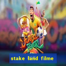 stake land filme completo dublado